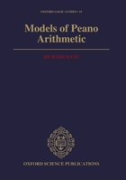 Models of Peano Arithmetic (Oxford Logic Guides) 019853213X Book Cover