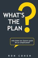 What's the plan? 1986847209 Book Cover