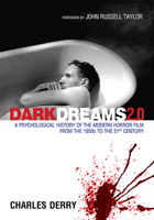 Dark Dreams 2.0: A Psychological History of the Modern Horror Film from the 1950s to the 21st Century 1476693382 Book Cover