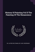 History Of Painting Vol II The Painting Of The Renascence 1378902823 Book Cover