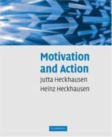 Motivation and Action 0521852595 Book Cover