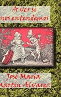 A ver si nos entendemos (Spanish Edition) 1716592631 Book Cover