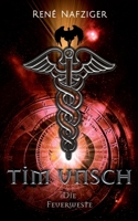 Tim Unsch: Die Feuerweste (German Edition) B0FMFTFGJD Book Cover