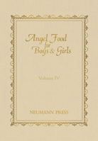 Angel Food For Boys & Girls, Volume 4 (Angel Food For Boys & Girls) 091184595X Book Cover