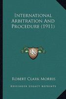 International Arbitration and Procedure 1287349358 Book Cover