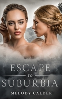 Escape to Suburbia (Suburbia #4 prequel) B085DPZY59 Book Cover