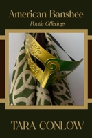 American Banshee: Poetic Offerings B0CR11CH2V Book Cover