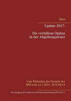 Update 2017: Die verfallene Option in der Abgeltungsteuer: Eine Erwägung am Vorabend der Revisionsentscheidung VIII R 40/15 3743151979 Book Cover