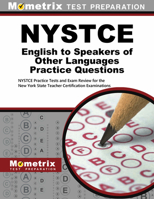 NYSTCE English to Speakers of Other Languages Practice Questions: NYSTCE Practice Tests and Exam Review for the New York State Teacher Certification Examinations 1516711947 Book Cover