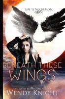 Beneath These Wings 1979098522 Book Cover