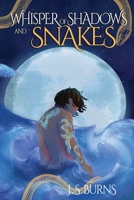 Whisper of Shadows and Snakes 176433762X Book Cover