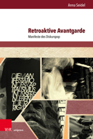 Retroaktive Avantgarde: Manifeste des Diskurspop (Westwarts. Studien zur Popkultur, 5) 3847113704 Book Cover
