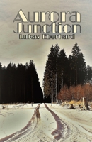 Aurora Junction B0FKH2RCN4 Book Cover