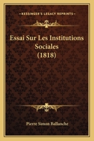 Essai Sur Les Institutions Sociales (1818) 1142638901 Book Cover