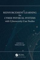 Reinforcement Learning for Cyber-Physical Systems: with Cybersecurity Case Studies 1138543535 Book Cover
