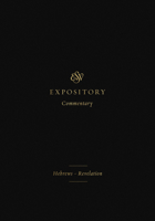 ESV Expository Commentary (Volume 12): Hebrews–Revelation 1433546728 Book Cover