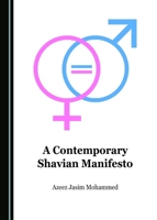 A Contemporary Shavian Manifesto 1443891002 Book Cover