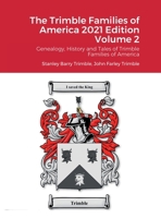 The Trimble Families of America 2021 Volume 2: Genealogy, History and Tales of Trimble Families of America 1794837698 Book Cover