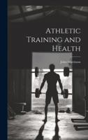 Athletic Training and Health 1021961604 Book Cover