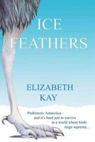 Ice Feathers 1495363538 Book Cover