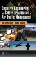 Cognitive Engineering and Safety Organization in Air Traffic Management 1138049727 Book Cover