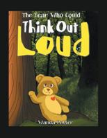 The Bear Who Could Think out Loud 1546223134 Book Cover