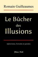 Le Bûcher des Illusions: Nouvelle édition 1545158258 Book Cover