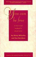 You Can Be Free: An Easy-To-Read Handbook for Abused Women (New Leaf Series) 1580051596 Book Cover
