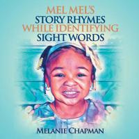 Mel Mel's Story Rhymes While Identifying Sight Words 197013528X Book Cover