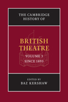 The Cambridge History of British Theatre (Volume 3) 1107497094 Book Cover