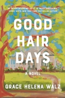 Good Hair Days: A Novel 1400345669 Book Cover