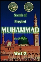 Seerah of Prophet Muhammad SAW Vol 2: Life of Prophet Muhammad SAW B09PP57DRR Book Cover