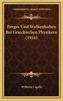 Berges Und Wolkenhohen Bei Griechischen Physikern (1916) 1141566052 Book Cover