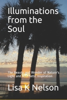 Illuminations from the Soul: The Beauty and Wonder of Nature's Light and It's Poetic Inspiration 1521976457 Book Cover