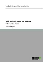 Wine Industry - France and Australia: A Comparative Analysis 3656071314 Book Cover