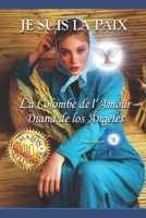 JE SUIS LA PAIX: La Colombe de l'Amour B0BJBYXBD2 Book Cover