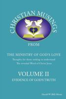 Christian Musings Evidence of God's Truth: Volume II 1498410383 Book Cover