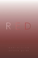 Red: Definitive Palette Guide, Paperback 6"x9" B0CVNSDSJC Book Cover