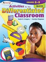 Activities for the Differentiated Classroom: Math, Grades 68 1412953448 Book Cover
