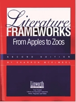 Literature Frameworks : From Apples to Zoos, 2nd Edition 1586830600 Book Cover
