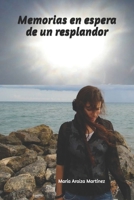 Memorias en espera de un resplandor (Spanish Edition) B0CJD89241 Book Cover