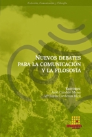 Nuevos debates para la comunicación y la filosofía (Spanish Edition) 8417270914 Book Cover