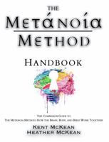 The Metanoia Method Handbook: The Companion Guide to The Metanoia Method - How the Brain, Body and Bible Work Together 1733422064 Book Cover