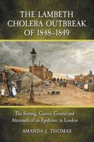 The Lambeth Cholera Outbreak of 1848-1849 0786439890 Book Cover
