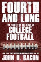 Fourth and Long: The Fight for the Soul of College Football 1476706433 Book Cover