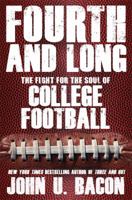 Fourth and Long: The Fight for the Soul of College Football 1476760306 Book Cover