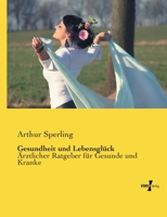 Gesundheit Und Lebensgluck 373721137X Book Cover