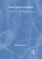 From Toads to Queens: Transvestism in a Latin American Setting (Haworth Gay & Lesbian Studies) (Haworth Gay & Lesbian Studies) 0789006499 Book Cover