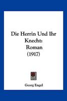 Die Herrin Und Ihr Knecht 384301454X Book Cover