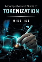 A Comprehensive Guide to Tokenization B0FJLQLL8F Book Cover